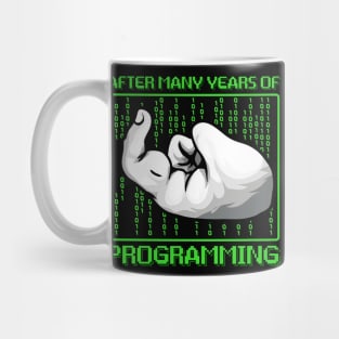After Many Years Of Programming Funny Computer Programmer Mug